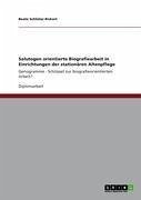 Salutogen orientierte Biografiearbeit in Einrichtungen der stationären Altenpflege (eBook, ePUB) - Schlüter-Rickert, Beate