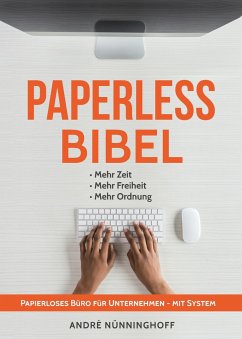 Paperless Bibel   Papierloses Büro für Unternehmen mit System - Nünninghoff, André