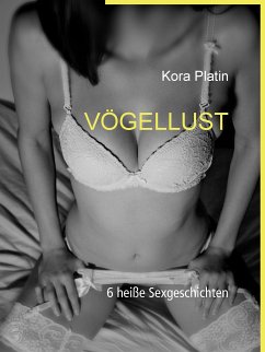 VögelLust Sammelband (eBook, ePUB) - Platin, Kora