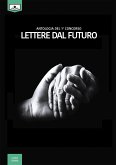 Lettere dal futuro - antologia di racconti dal I° concorso letterario (eBook, ePUB)