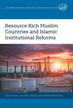 Resource Rich Muslim Countries and Islamic Institutional Reforms - Mydin, Liza;Askari, Hossein;Mirakhor, Abbas