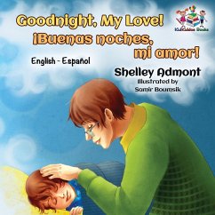 Goodnight, My Love! (English Spanish Children's Book) - Admont, Shelley; Books, Kidkiddos