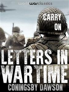 Carry On: Letters in Wartime (eBook, ePUB) - Dawson, Coningsby