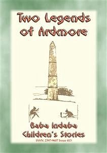 TWO LEGENDS OF ARDMORE - Folklore from Co. Waterford, Ireland (eBook, ePUB) - E. Mouse, Anon; by Baba Indaba, Narrated