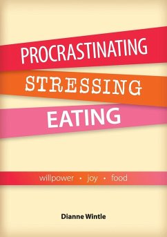 Procrastinating, Stressing, Eating - Wintle, Dianne