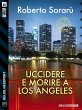Uccidere e morire a Los Angeles (eBook,... - Bild 1