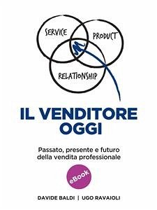 Il venditore oggi (eBook, ePUB) - Baldi, Davide; Ravaioli, Ugo