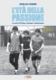 L' età della passione. La Lazio di D'Amico, Giordano e Manfredonia L' età della passione. La Lazio di D'Amico, Giordano e Manfredonia