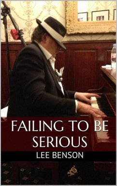 Failing To Be Serious (eBook, ePUB) - Benson, Lee