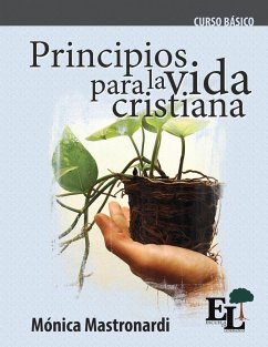 Principios para la vida cristiana - Mastronardi de Fernández, Mónica