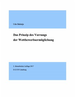 Das Prinzip des Vorrangs der Wettbewerbsermöglichung (eBook, ePUB) - Bahntje, Udo