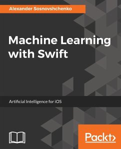 Machine Learning with Swift - Sosnovshchenko, Alexander