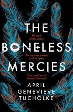 The Boneless Mercies - Tucholke, April