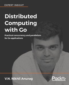 Distributed Computing with Go - Anurag, V. N. Nikhil