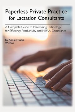 Paperless Private Practice for Lactation Consultants - Frisbie Ibclc Ma, Annie