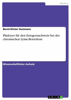 Plädoyer für den Erregernachweis bei der chronischen Lyme-Borreliose (eBook, ePUB) - Huismans, Bernt-Dieter