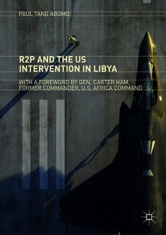 R2P and the US Intervention in Libya - Tang Abomo, Paul