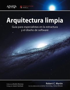 Arquitectura limpia : guía para especialistas en la estructura y el diseño de software - Martin, Robert C.