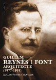 Guillem Reynés i Font, arquitecte : Centenari de la seva mort (1877-1918)