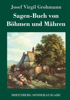 Sagen-Buch von Böhmen und Mähren - Grohmann, Josef Virgil