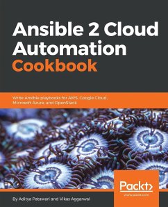 Ansible 2 Cloud Automation Cookbook - Patawari, Aditya; Aggarwal, Vikas