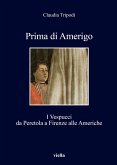 Prima di Amerigo. I Vespucci da Peretola a Firenze alle Americhe