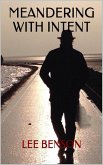 Meandering With Intent (eBook, ePUB) Meandering With Intent (eBook, ePUB)
