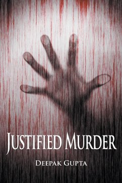 Justified Murder - Gupta, Deepak