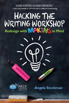 Hacking the Writing Workshop - Stockman, Angela