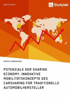 Potenziale der Sharing Economy. Innovative Mobilitätskonzepte des Carsharing für traditionelle Automobilhersteller - Odenhausen, Patrick
