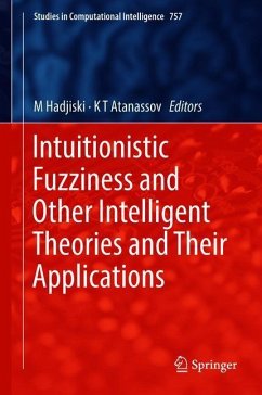 Intuitionistic Fuzziness and Other Intelligent Theories and Their Applications