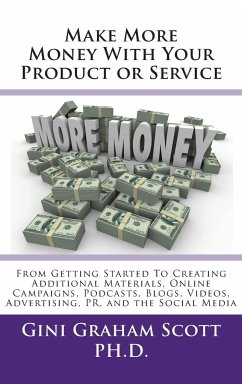 Make More Money with Your Product or Service - Scott, Gini Graham