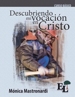 Descubriendo mi vocación en Cristo - Mastronardi de Fernández, Mónica