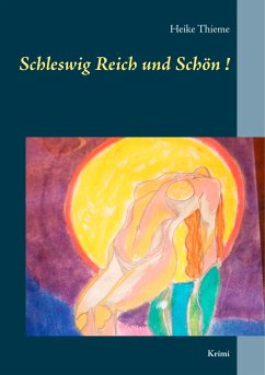 Schleswig Reich und Schön! - Thieme, Heike