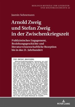Arnold Zweig und Stefan Zweig in der Zwischenkriegszeit - Sohnemann, Jasmin