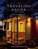 A Year of Sauna Diplomacy: The Traveling Sauna Tour 2017: Celebrating 100 Years of Independence of the Republic of Finland