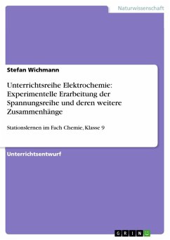 Unterrichtsreihe Elektrochemie: Experimentelle Erarbeitung der Spannungsreihe und deren weitere Zusammenhänge (eBook, ePUB)