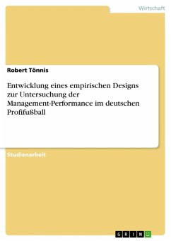 Entwicklung eines empirischen Designs zur Untersuchung der Management-Performance im deutschen Profifußball (eBook, ePUB) - Tönnis, Robert