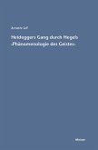 Heideggers Gang durch Hegels Phänomenologie des Geistes (eBook, PDF)