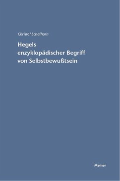 Hegels enzyklopädischer Begriff von Selbstbewußtsein (eBook, PDF) - Schalhorn, Christof