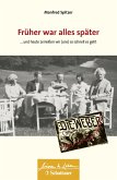 Früher war alles später (Wissen & Leben) (eBook, ePUB)