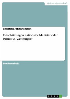 Einschätzungen nationaler Identität oder Patriot vs. Weltbürger? (eBook, ePUB) - Johannsmann, Christian