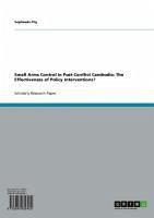 Small Arms Control in Post-Conflict Cambodia: The Effectiveness of Policy Interventions? (eBook, ePUB)