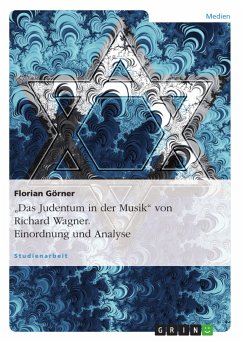 Einordnung und Analyse von Richard Wagners "Das Judentum in der Musik" (eBook, ePUB)