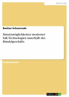 Einsatzmöglichkeiten moderner IuK-Technologien innerhalb des Bündelgeschäfts (eBook, ePUB)