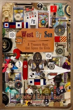 West By Sea: A Treasure Hunt that Spans the Globe - Beale, Edward; Beale, Michelle