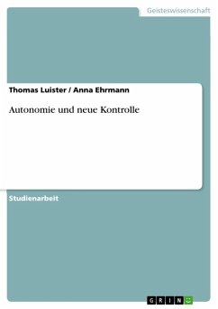 Autonomie und neue Kontrolle (eBook, ePUB) - Luister, Thomas; Ehrmann, Anna