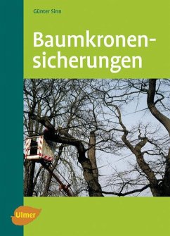 Baumkronensicherungen (eBook, PDF) - Sinn, Günter