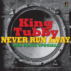 Never Run Away-Dub Plate Specials - King Tubby