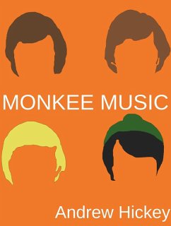 Monkee Music: Second Edition (Guides to Music) (eBook, ePUB) - Hickey, Andrew
